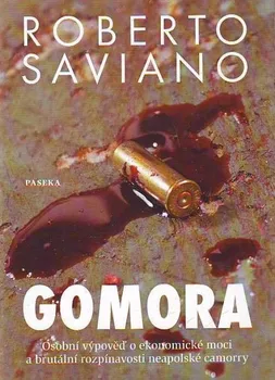 Kniha Gomora: Osobní výpověď o ekonomické moci a brutální rozpínavosti neapolské camorry - Roberto Saviano [E-kniha]