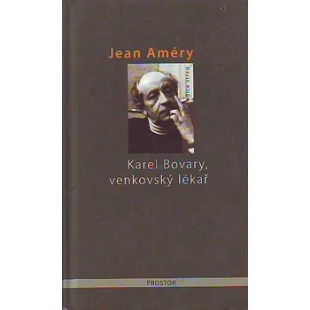 Karel Bovary, venkovský lékař - Jean Améry