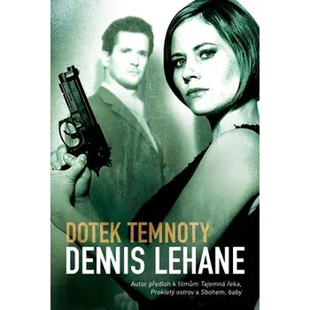 Dotek temnoty - Dennis Lehane