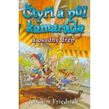 Čtyři a půl kamaráda a osudný dřep - Joachim Friedrich
