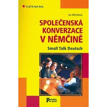Německý jazyk Společenská konverzace v němčině - Iva Michňová