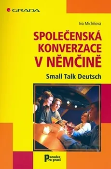 Německý jazyk Společenská konverzace v němčině - Iva Michňová