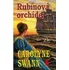 Rubínová orchidej - Carolyne Swann