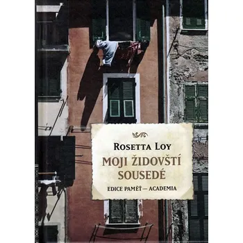 Literární biografie Moji židovští sousedé - Rosetta Loy