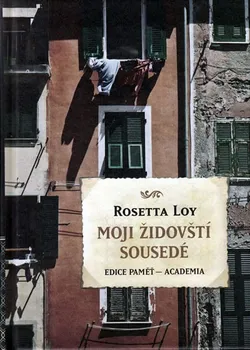 Literární biografie Moji židovští sousedé - Rosetta Loy