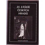 Ze zášeří českých hradů - Vratislav…