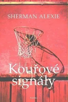 Kouřové signály - Sherman Alexie