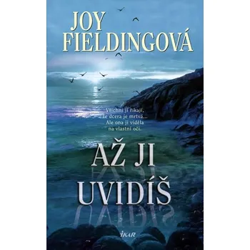 Až ji uvidíš - Joy Fieldingová