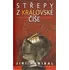 Střepy z královské číše - Jiří Hanibal