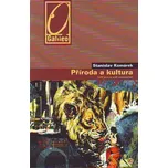 Příroda a kultura - Stanislav Komárek