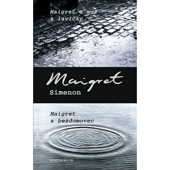 Maigret a muž z lavičky, Maigret a bezdomovec - Georges Simenon