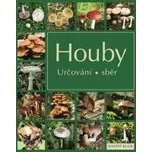 Houby určování a sběr - Hans W. Kothe