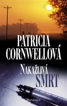 Nakažlivá smrt - Patricia Cornwellová