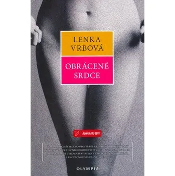 Obrácené srdce - Lenka Vrbová, Jindřich Mynařík