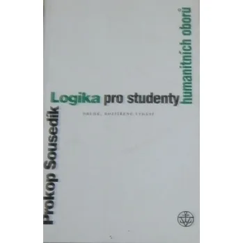 Učebnice Logika pro studenty humanitních oborů - Prokop Sousedík