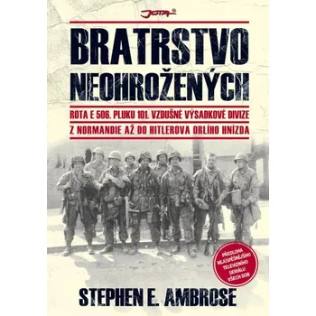 Bratrstvo neohrožených - Stephen E.…