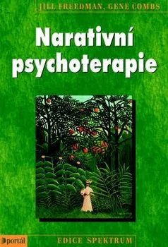 Narativní psychoterapie - Jill Freedman, Gene Combs