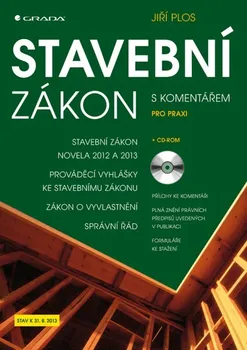Stavební zákon s komentářem pro praxi - Jiří Plos (2013, brožovaná)