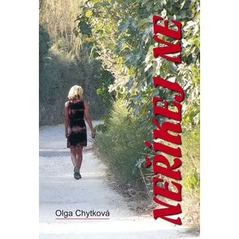 Neříkej ne - Olga Chytková
