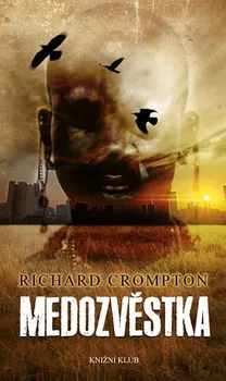 Medozvěstka - Richard Crompton
