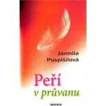 Peří v průvanu - Jarmila Pospíšilová