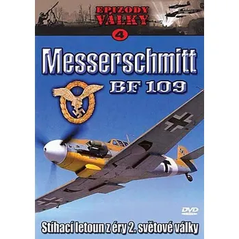 DVD film DVD Epizody války 4 - Messerschmitt BF 109 (2002)