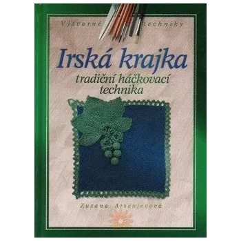 Irská krajka - Zuzana Arsenjevová