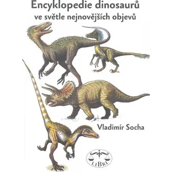 Encyklopedie Encyklopedie dinosaurů - Vladimír Socha