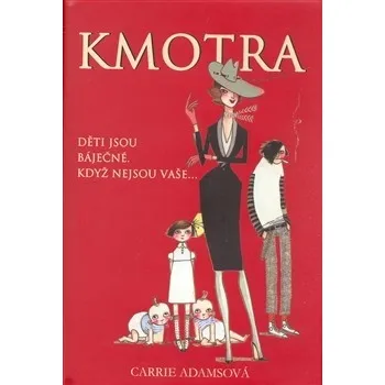 Kmotra - Carrie Adamsová