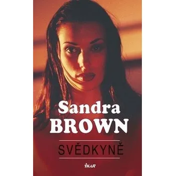 Svědkyně - Sandra Brown