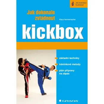 Jak dokonale zvládnout kickbox - Klaus Nomemacher