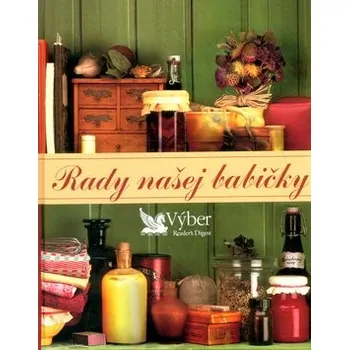 Rady našej babičky - Readers Digest Výběr