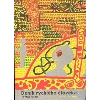Poezie Deník rychlého člověka - Tomáš Míka