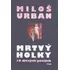 Mrtvý holky - Miloš Urban