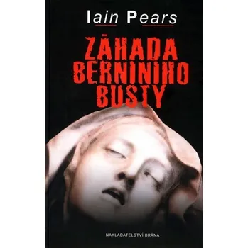 Záhada Berniniho busty - Iain Pears