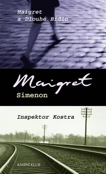 Maigret a Dlouhé Bidlo Inspektor Kostra - Georges Simenon