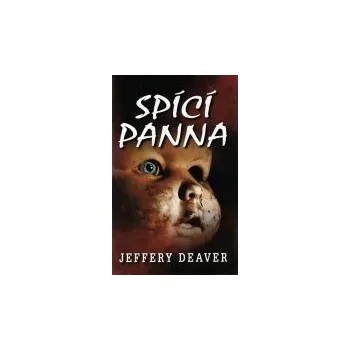 Spící panna - Jeffery Deaver Spící panna - Jeffery Deaver