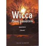 Wicca: První zasvěcení - Jakub Achrer