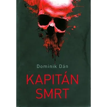 Kapitán Smrt - Dominik Dán Kapitán Smrt - Dominik Dán