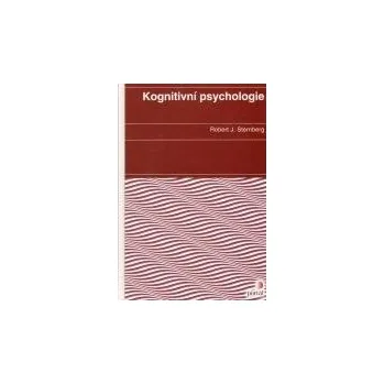 Kognitivní psychologie - Robert J. Sternberg