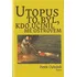 Utopus to byl, kdo učinil mě ostrovem - Patrik Ouředník
