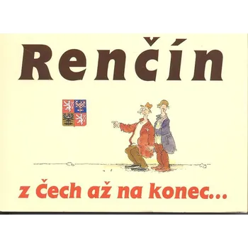 Z Čech až na konec - Vladimír Renčín