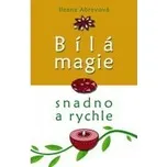 Bílá magie: Kouzla pro každý den -…