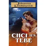 Chci jen tebe - Johanna Lindseyová