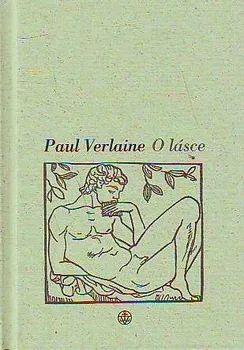 Poezie O lásce - Paul Verlaine