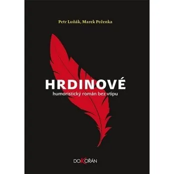 Hrdinové - Petr Luňák