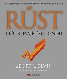 Osobní rozvoj Růst i při klesajícím trendu - Geoff Colvin