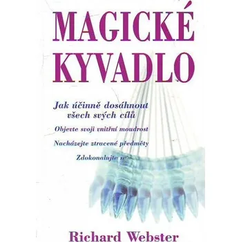 Magické kyvadlo - Richard Webster