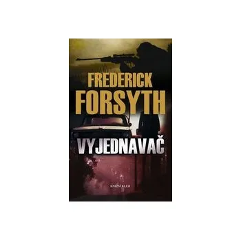 Vyjednavač - Frederick Forsyth