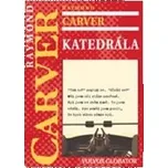 Katedrála - Raymond Carver